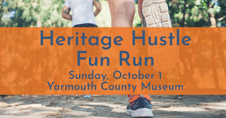 Heritage Hustle Fun Run Sunday October 1 Yarmouth County Museum